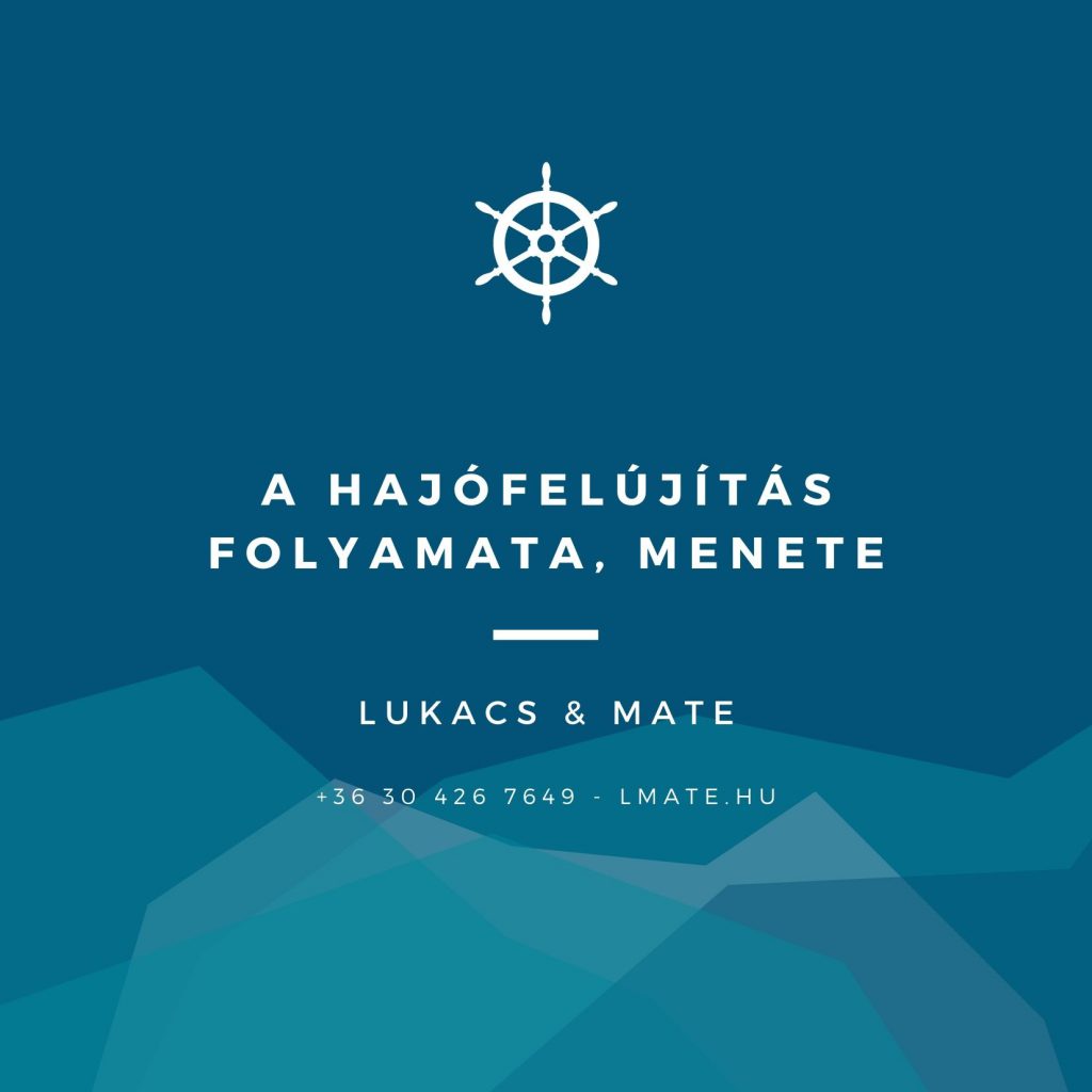 A hajó felújítás folymata, hajófelújítás menete